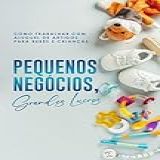 Como Trabalhar Com Aluguel De Artigos Para Bebês E Crianças Pequenos Negócios Grandes Lucros