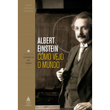 Como Vejo O Mundo De Einstein Albert Editorial Editora Nova Fronteira Participações S a Tapa Dura En Português 2017