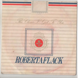 Compacto Vinil Roberta Flack The Closer I Get To You 197
