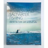 Complete Guide To Fresh Saltwater Fishing Pronta Entrega
