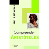 Compreender Aristóteles De Stirn François Série Compreender Editorial Editora Vozes Ltda Tapa Mole En Português 2011