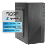 Computador Sparkpc Desktop Intel I5, Ram 16gb, Ssd 480gb Windows 10