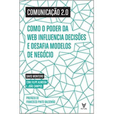 Comunicacao 2 0 Como O Poder Da Web Influencia De David Monteiro Comunicação Editorial Actual Editora Tapa Mole Edición Publicidade E Propaganda En Português 20