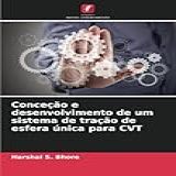 Conceção E Desenvolvimento De Um Sistema De Tração De Esfera única Para CVT