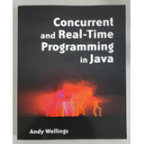 Concurrent And Realtime Programming In Java De Andrew Wellings Pela John Wiley Sons 2004 