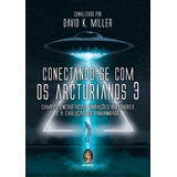 Conectando se Com Os Arcturianos 3