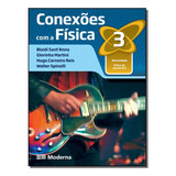 Conexoes Com A Fisica 3 Ano Ensino Medio De Blaidi Santanna Glorinha Martini Hugo Carneiro Didáticos Editorial Moderna Didatico Tapa Mole En Português 20