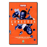 Conexões De Louis Armstrong A Neil Armstrong De Equipe Super Interessante Editora Abril Capa Mole Em Português 2021