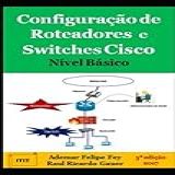 Configuração De Roteadores E Switches Cisco Nível Básico