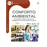 Conforto Ambiental Iluminação Cores Ergonomia Paisagismo E Critérios Para Projetos