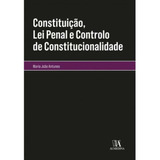 Constituição, Lei Penal E Controlo De Constitucionalidade - 01ed/20