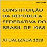 CONSTITUIÇÃO DA REPÚBLICA FEDERATIVA DO BRASIL