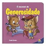 Construindo O Caráter II- Sucesso Da GENEROSIDADE- O