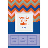 Conta Pra Mim Mãe Editora Alta Books