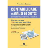 Contabilidade E Análise De Custos   Uma Abordagem Prática E  De Lorentz  Francisco  Editora Freitas Bastos Em Português