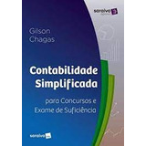 Contabilidade Simplificada Para Concursos E Exame De Suficiência De Gilson Chagas Pela Saraiva 2017 