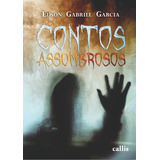 Contos Assombrosos, De Garcia, Edson Gabriel. Callis Editora Ltda., Capa Mole Em Português, 2018