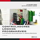 Controladores Lógicos Programáveis Sistemas Discretos