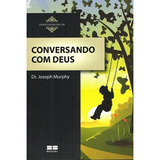 Conversando Com Deus De Murphy Joseph Série Essenciais Bestseller Editora Best Seller Ltda Capa Mole Em Português 2015