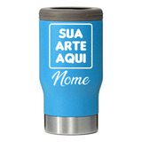 Copo Térmico Personalizado Porta Long Neck Cerveja Lata Inox