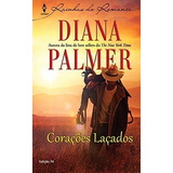 Corações Laçados Rainhas Do Romance N 74 Diana Palmer R11