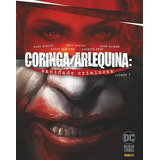 Coringa Arlequina: Sanidade Criminosa - Vol. 1, De Garcia, Kami., Vol. 1. Editora Editora Panini, Capa Dura Em Português, 2020