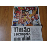 Corinthians Campeão Mundial Jornal Agora São Paulo
