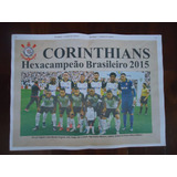 Corinthians Hexa Campeão Brasileiro 2015 Poster Avulso