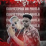 Cornetinha Da Favela -Explicit-