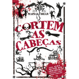 Cortem As Cabeças Série Alice No País Das Armadilhas Descubra Como Tudo Começou De Dhar Mainak Editorial Editora Gente Livraria E Editora Ltda Tapa Mole En Português 2017