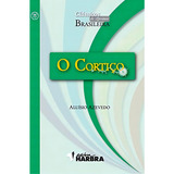 Cortico O Colecao Classicos Da Literatura Brasileira Cortico O Colecao Classicos Da Literatura Brasileira De Azevedo Editora Harbra Capa Mole Edição 1 Em Português 2009