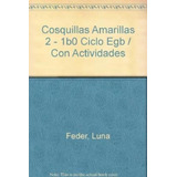 Cosquillas Amarillas 2 Kapelusz Egb Lectura Y Escritura T