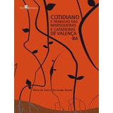 Cotidiano E Trabalho Das Marisqueiras E Catadeiras De Valen