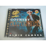 Country Arena   Cd By Almir Cambra   Ótimo Estado    