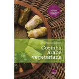 Cozinha Árabe Vegetariana  De Salem  Ruthinha  Editora Dba Dorea Books And Art Artes Graficas Eireli  Capa Mole Em Português  2019