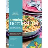 Cozinha Nordestina De Editora Lafonte Coleção Tempero Brasileiro Bilíngue Editorial Editora Lafonte Ltda Tapa Mole En Inglés português 2018