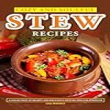 Cozy And Soulful Stew Recipes