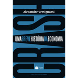 Crash Uma Breve História Da Economia De Versignassi Alexandre Editorial Casa Dos Livros Editora Ltda Tapa Mole En Português 2019