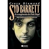 Crazy Diamond Syd Barrett E Surgimento Pink Floyd