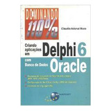 Criando Aplicações Delphi 6 Com Banco De Dados Oracle De Claudio Adonai Muto Pela Brasport 2001 