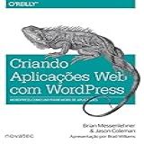 Criando Aplicações Web Com Wordpress