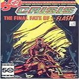 Crisis On Infinite Earths 8 A Flash Of The Lightning Death Of The Flash DC Comics 