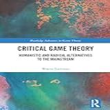 Critical Game Theory Humanistic And