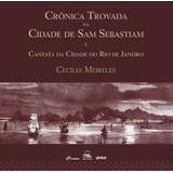 Crônica Trovada Da Cidade De Sam Sebastiam E Cantata Da Cida