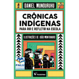 Cronicas Indigenas Para Refletir De Munduruku Daniel Editora Moderna Literatura Capa Mole Edição 1 Em Português 2020
