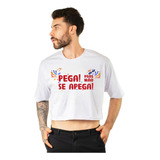 Cropped Carnaval 2025 Frases Pegação Folia Largo Verão