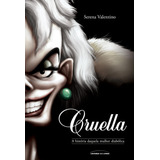 Cruella A História Daquela Mulher Diabólica De Valentino Serena Vilões Da Disney 7 Vol 7 Editorial Universo Dos Livros Editora Ltda Tapa Mole En Português 2021
