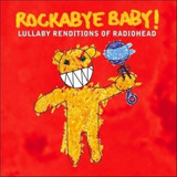 cry baby (trilha-sonora)-cry baby trilha sonora Cd Rockabye Baby Lullaby Renditions Of Radiohead Import