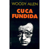 cuco -cuco Cuca Fundida De Allen Woody Serie Lpm Pocket 133 Vol 133 Editora Publibooks Livros E Papeis Ltda Capa Mole Em Portugues 2005