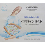 culandria-culandria Celebrando A Vida Catequese Com O Ventre Materno Cd